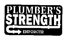 PLUMBER'S STRENGTH ENFORCER