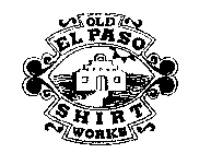 OLD EL PASO SHIRT WORKS