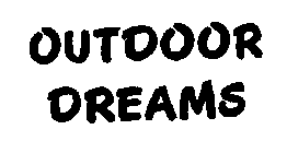 OUTDOOR DREAMS