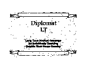 DIPLOMAT LT LONG TERM MEDICAL COVERAGE FOR INDIVIDUALS TRAVELING OUTSIDE THEIR HOME COUNTRY