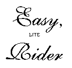 EASY, LITE RIDER