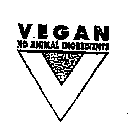 VEGAN NO ANIMAL INGREDIENTS