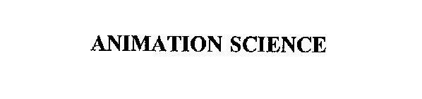 ANIMATION SCIENCE