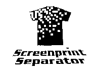 SCREENPRINT SEPARATOR