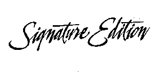 SIGNATURE EDITION