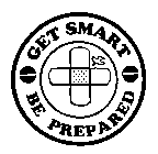 GET SMART BE PREPARED