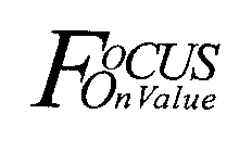 FOCUS ON VALUE