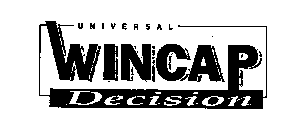 UNIVERSAL WINCAP DECISION