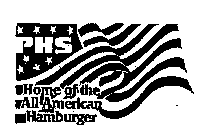 PHS HOME OF THE ALL AMERICAN HAMBURGER