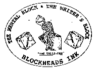 BLOCKHEADS INK THE MENTAL BLOCK THE WRITER'S BLOCK 