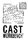 CAST WORKBENCH