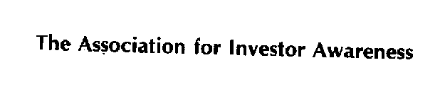 THE ASSOCIATION FOR INVESTOR AWARENESS