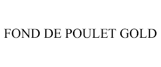 FOND DE POULET GOLD