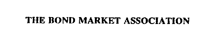 THE BOND MARKET ASSOCIATION