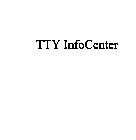 TTY INFOCENTER