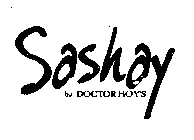 SASHAY BY DOCTOR HOY'S