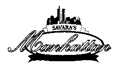 SAVARA'S MANHATTAN