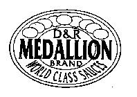 D&R MEDALLION BRAND WORLD CLASS SAUCES