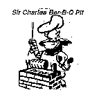 SIR CHARLES BAR-B-Q PIT