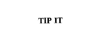 TIP IT