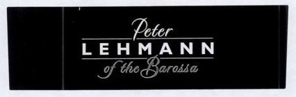 PETER LEHMANN OF THE BAROSSA