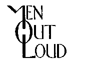 MEN OUT LOUD