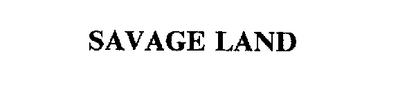 SAVAGE LAND