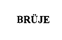 BRUJE