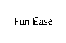 FUN EASE