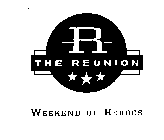 R THE REUNION WEEKEND OF HEROES