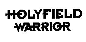 HOLYFIELD WARRIOR