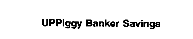 UPPIGGY BANKER SAVINGS