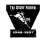 TRI STATE RODEO 50 1948-1997