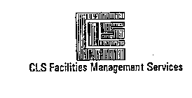 CLS FACILITIES MANAGEMENT SERVICES