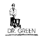 DR. GREEN