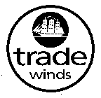 TRADE WINDS