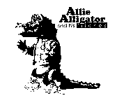 ALLIE ALLIGATOR AND HIS FRIENDS