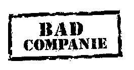 BAD COMPANIE