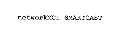 NETWORKMCI SMARTCAST