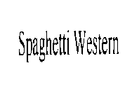 SPAGHETTI WESTERN