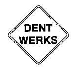 DENT WERKS