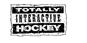 TOTALLY INTERACTIVE HOCKEY