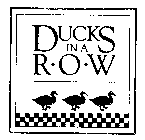 DUCKS IN A R O W