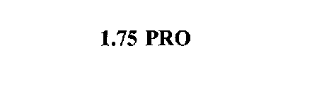 1.75 PRO