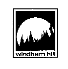 WINDHAM HILL