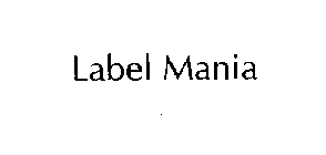 LABEL MANIA