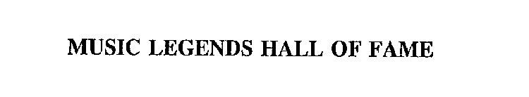 MUSIC LEGENDS HALL OF FAME