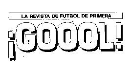 LA REVISTA DE FUTBOL DE PRIMERA GOOOL!