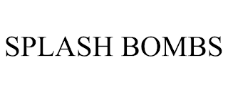 SPLASH BOMBS