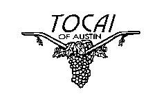 TOCAI OF AUSTIN